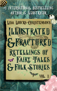Lisa Loucks-Christenson’s Illustrated & Fractured Retellings of Fairy Tales & Folk Stories